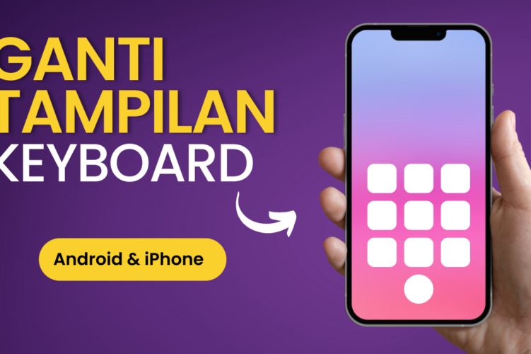Cara Mengganti Keyboard Android & iOS dengan Mudah dan Cepat - Urbandigital