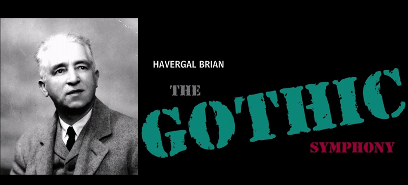 Symphony No. 1 in D Minor (The Gothic) - Havergal Brian