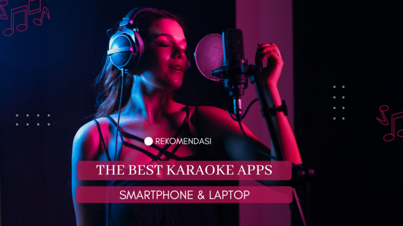 Rekomendasi Aplikasi Karaoke Terbaik untuk Smartphone & Laptop Gratis