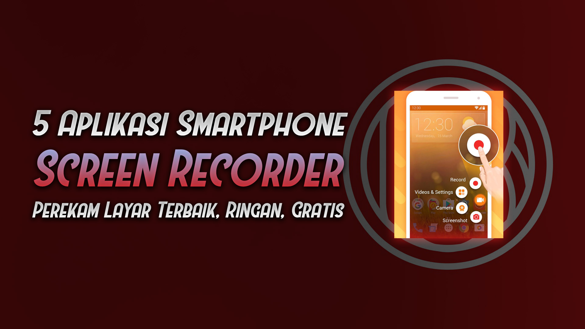 5 Aplikasi Screen Recorder Terbaik Android