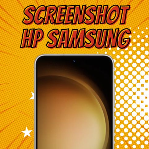 6 Cara Screenshot HP Samsung, Mana yang Paling Mudah dan Efisien?