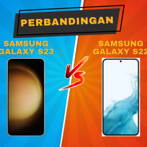 Perbandingan Samsung Galaxy S23 dan Galaxy S22, Beli yang Mana?