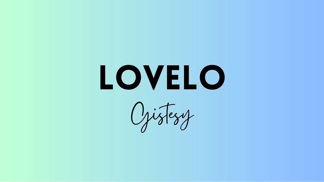 lovelo dan gistesy